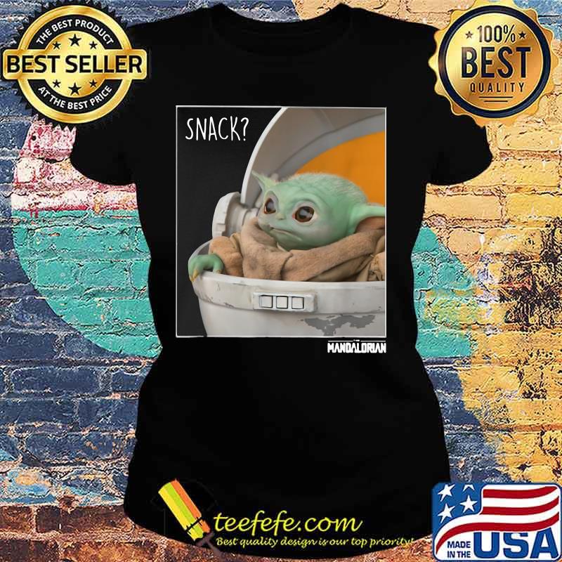 Snack Baby Yoda The Mandalorian Star Wars Shirt Ladies tee Snack Baby Yoda The Mandalorian Star Wars Shirt Ladies tee