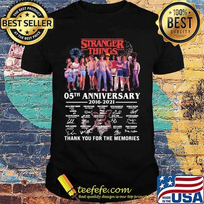 Stranger Things 05th Anniversary 2016 2021 Thank You For The Memories Signature Shirt