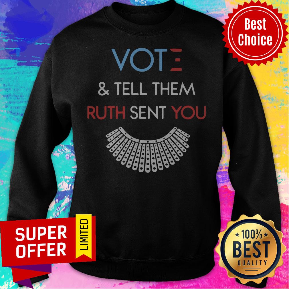 Top Vote And Tell Them Ruth Sent You Shirt