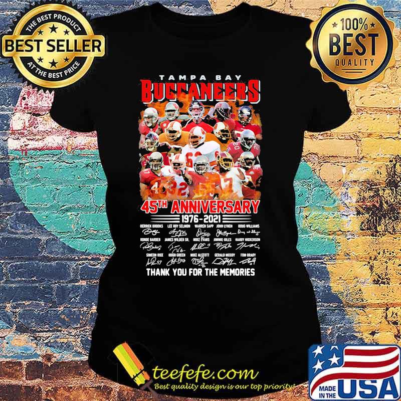 Tampa Bay Buccaneers 45th Anniversary 1976 2021 Thanks For The Memories Signature Shirt Ladies tee Tampa Bay Buccaneers 45th Anniversary 1976 2021 Thanks For The Memories Signature Shirt Ladies tee