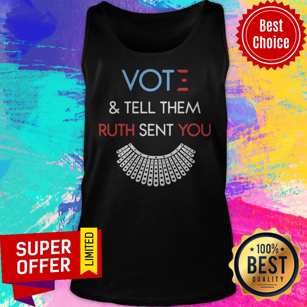 Top Vote And Tell Them Ruth Sent You Shirt