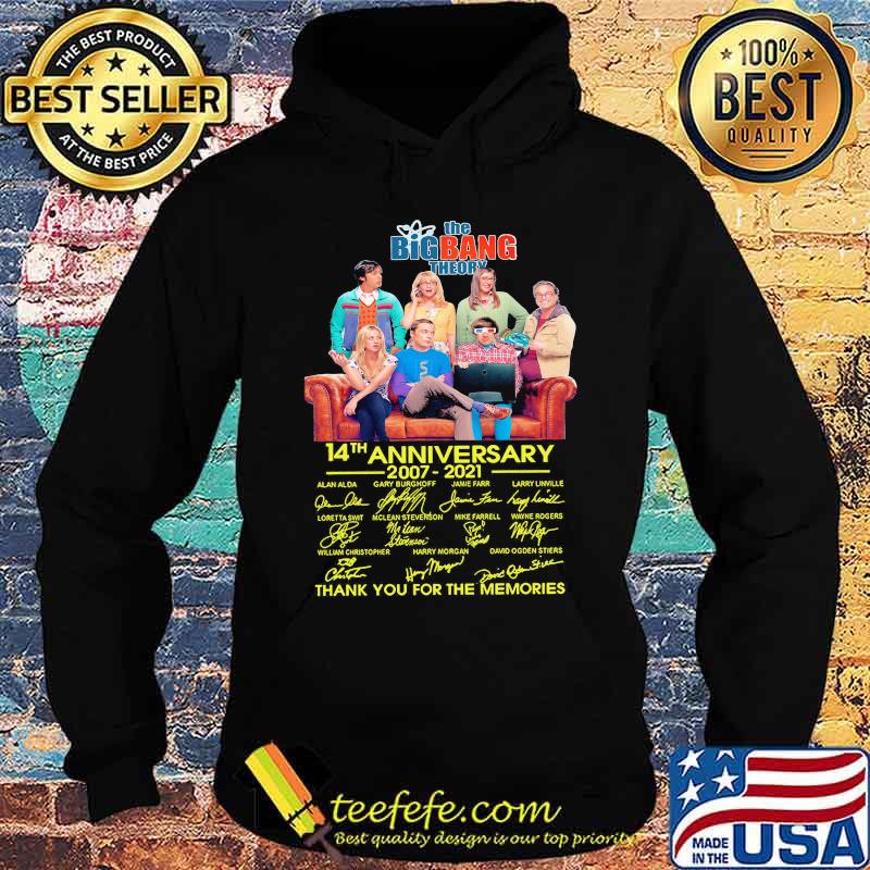 The Bigbang Theory 14th Anniversary 2007 2021 Thank You For The Memories Signature Shirt Hoodie The Bigbang Theory 14th Anniversary 2007 2021 Thank You For The Memories Signature Shirt Hoodie