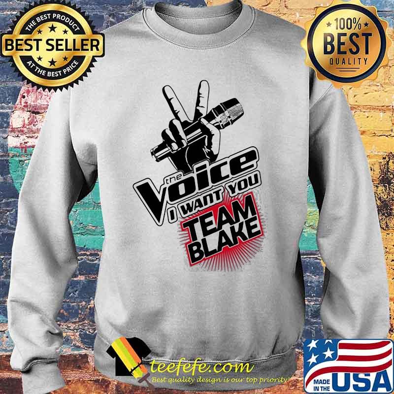 The Voice I Want You Team Blake Shirt Sweater The Voice I Want You Team Blake Shirt Sweater