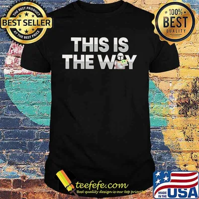 This Is The Way Baby Yoda The Mandalorian Shirt