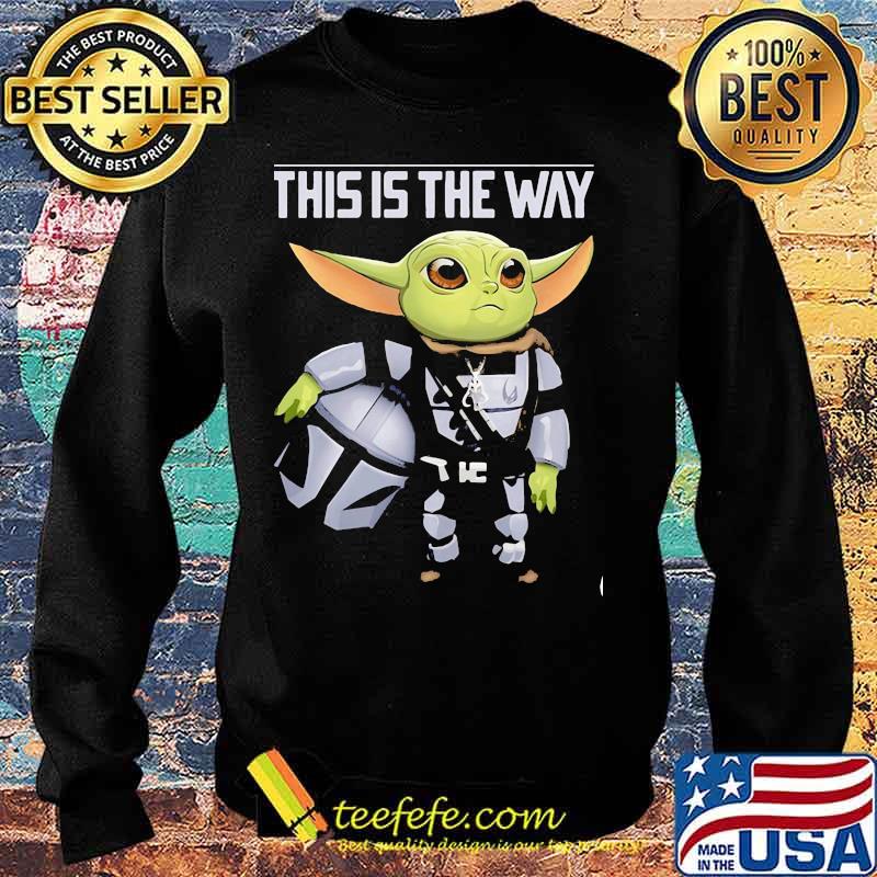 This Is The Way Yoda The Mandalorian Star Wars Shirt Sweater This Is The Way Yoda The Mandalorian Star Wars Shirt Sweater
