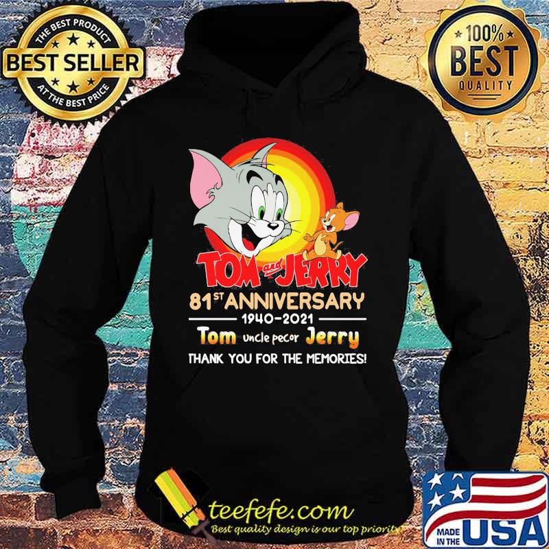 Tom And Jerry 81st Anniversary 1940 2021 Thank You For The Memories Tom Uncle Pecor Jerry Shirt Hoodie Tom And Jerry 81st Anniversary 1940 2021 Thank You For The Memories Tom Uncle Pecor Jerry Shirt Hoodie