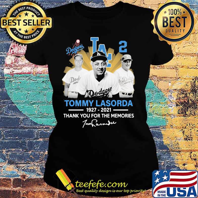 Tommy Lasorda 1927 2021 Signature Los Angeles Dodgers Legend Shirt Ladies tee Tommy Lasorda 1927 2021 Signature Los Angeles Dodgers Legend Shirt Ladies tee