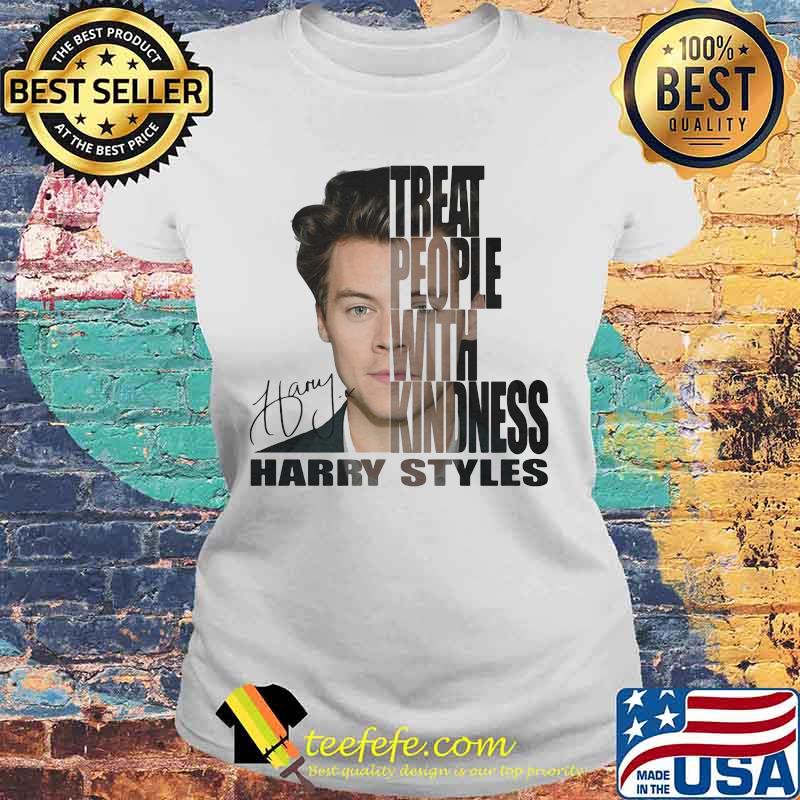 Treat People With Kindness Harry Styles Harry Signature Shirt Laides tee Treat People With Kindness Harry Styles Harry Signature Shirt Laides tee