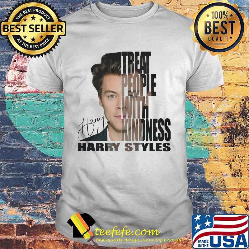 Treat People With Kindness Harry Styles Harry Signature Shirt