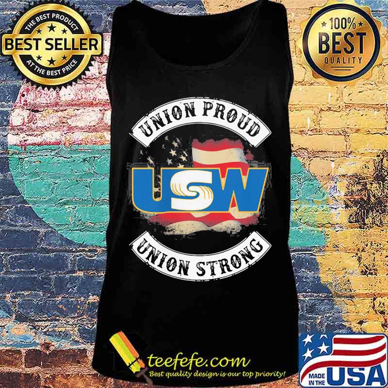 United Steelworkers Union Proud Union Strong American Flag Shirt Tank top United Steelworkers Union Proud Union Strong American Flag Shirt Tank top