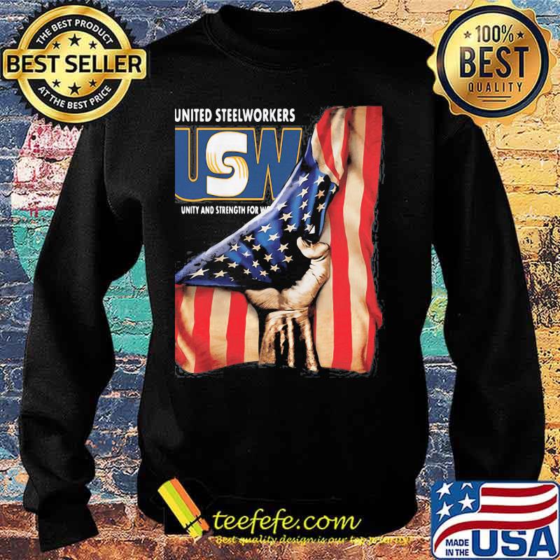 United Steelworkers Unity And Strength For Workers American Flag Shirt Sweater United Steelworkers Unity And Strength For Workers American Flag Shirt Sweater