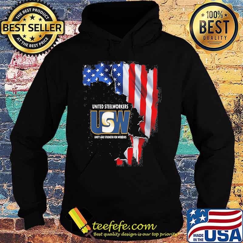 United Steelworkers Unity And Strength For Works Usa Flag Shirt Hoodie United Steelworkers Unity And Strength For Works Usa Flag Shirt Hoodie