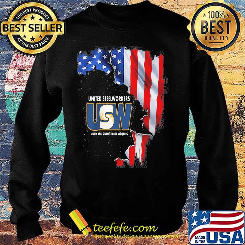 United Steelworkers Unity And Strength For Works Usa Flag Shirt Sweater United Steelworkers Unity And Strength For Works Usa Flag Shirt Sweater