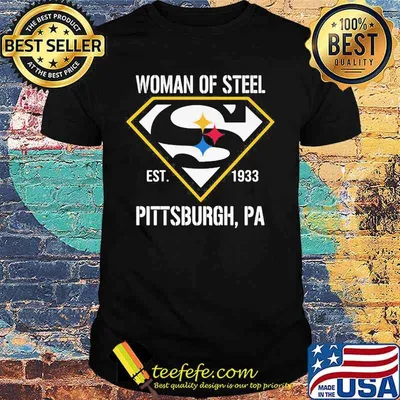 Woman Of Steel Est 1933 Pittsburgh Superman Shirt