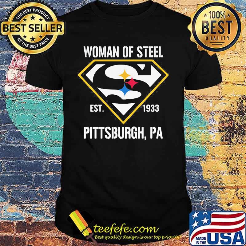 Woman Of Steel Est 1933 Pittsburgh Superman Shirt Woman Of Steel Est 1933 Pittsburgh Superman Shirt