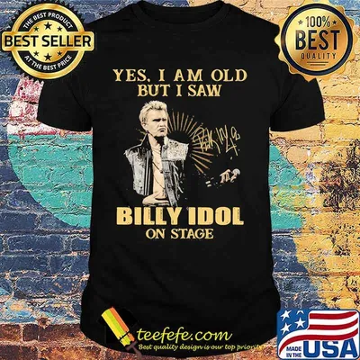 Yes I Am Old But I Saw Billy Idol On Stage Signature Shirt