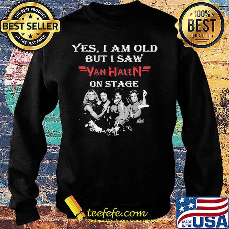 Yes I Am Old But I Saw Eddie Van Halen On Stage Signature Shirt Sweater Yes I Am Old But I Saw Eddie Van Halen On Stage Signature Shirt Sweater