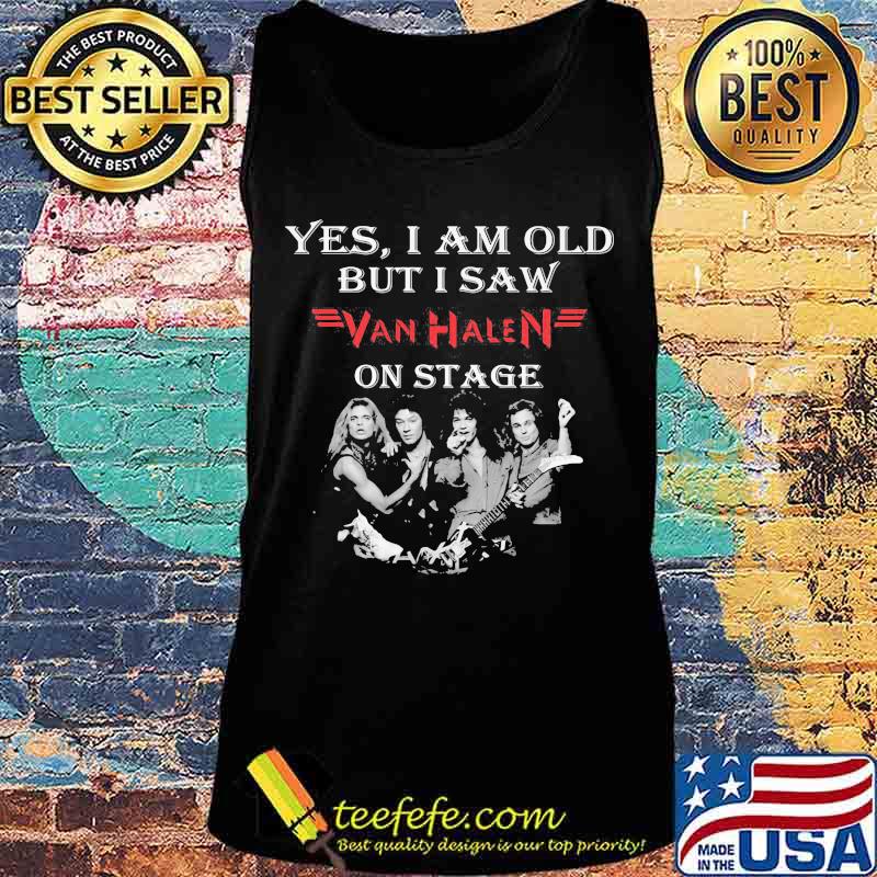 Yes I Am Old But I Saw Eddie Van Halen On Stage Signature Shirt Tank top Yes I Am Old But I Saw Eddie Van Halen On Stage Signature Shirt Tank top