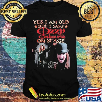 Yes I Am Old But I Saw Ozzy Osbourne On Stage Signature Shirt