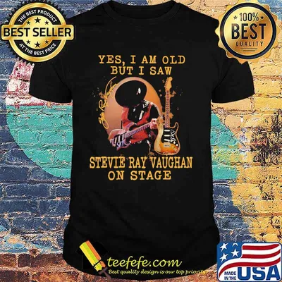Yes I Am Old But I Saw Wtevie Ray Vaughan On Stage Signature Shirt