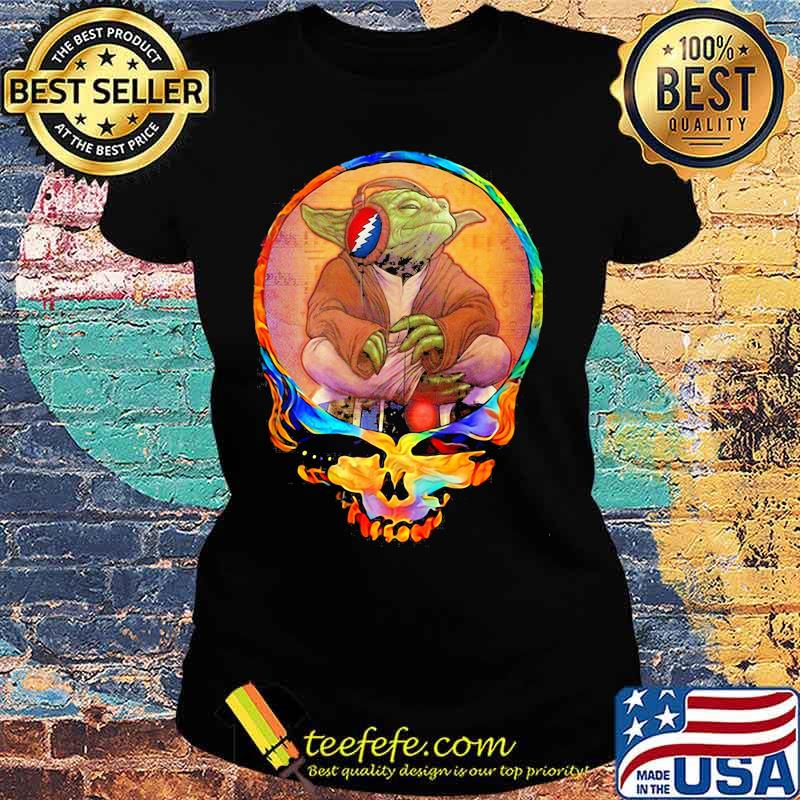 Yoda Listening To The Grateful Dead Skull Shirt Ladies tee Yoda Listening To The Grateful Dead Skull Shirt Ladies tee