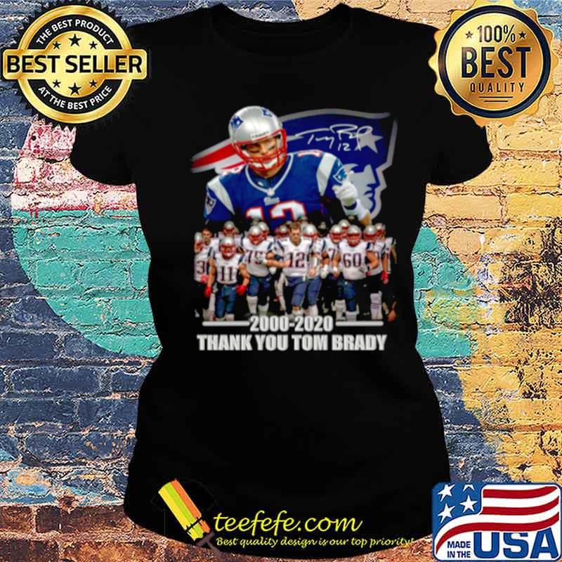 20 Years 2000 2020 Thank You Tom Brady Signature s Ladies tee 20 Years 2000 2020 Thank You Tom Brady Signature s Ladies tee