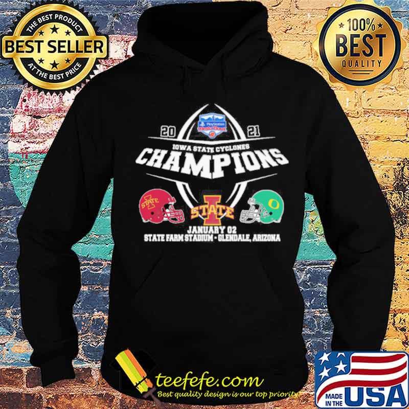 2021 Iowa State Cyclones Champions State January 02 State Stadium Glendale Arizona Shirt Hoodie 2021 Iowa State Cyclones Champions State January 02 State Stadium Glendale Arizona Shirt Hoodie