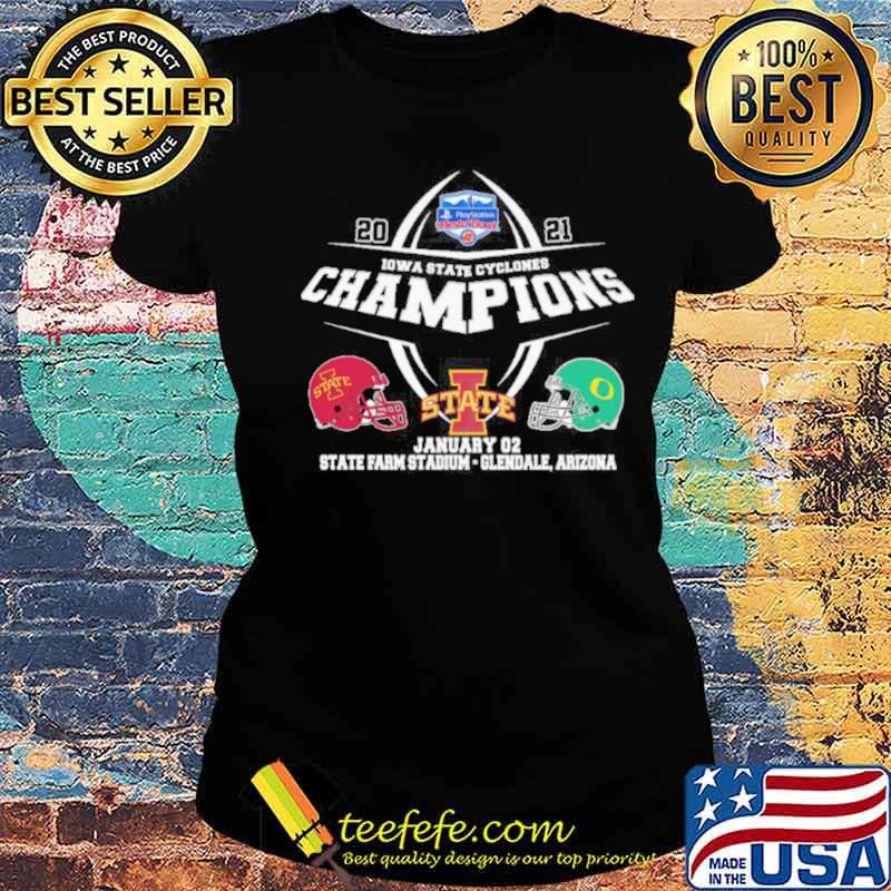 2021 Iowa State Cyclones Champions State January 02 State Stadium Glendale Arizona Shirt Ladies tee 2021 Iowa State Cyclones Champions State January 02 State Stadium Glendale Arizona Shirt Ladies tee