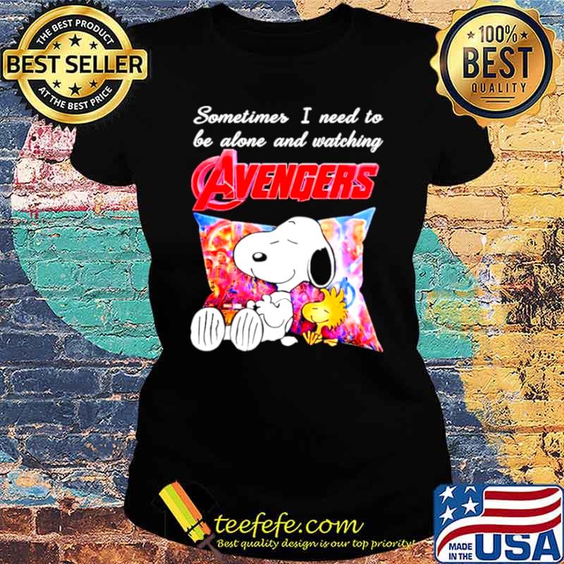 2021 Snoopy Sometimes I need to be alone and Watching Avengers s Ladies tee 2021 Snoopy Sometimes I need to be alone and Watching Avengers s Ladies tee