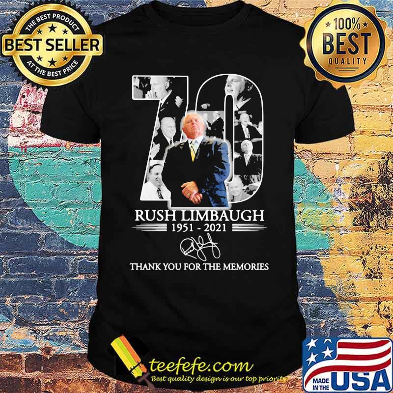 70 Years Of Rush Limbaugh 1951 2021 Thank You For The Memories Signature Shirt