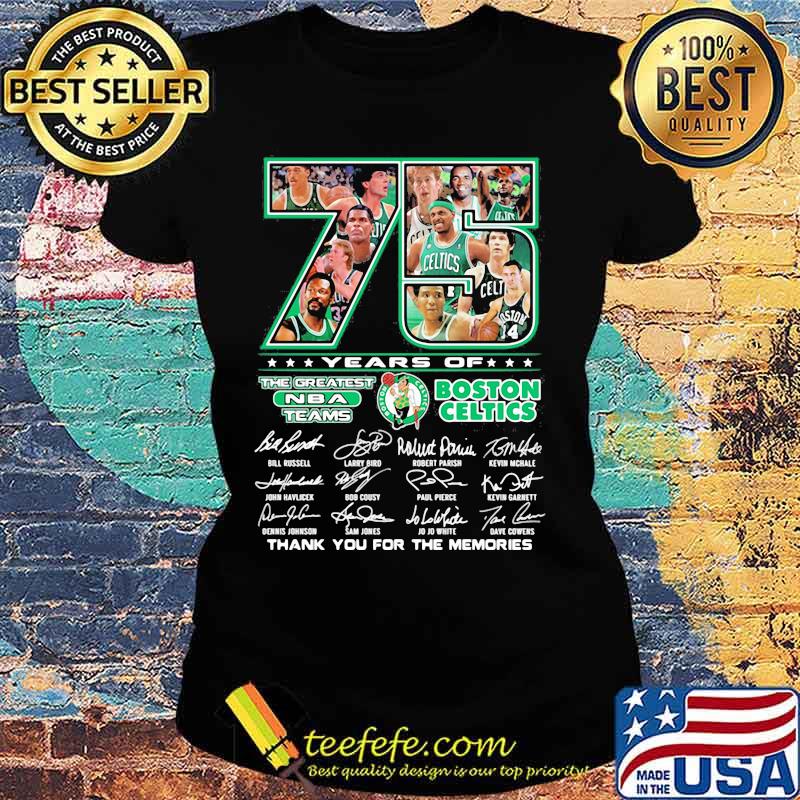 75 Years Of Boston Celtics Thank You For The Memories Signature Shirt Ladies tee 75 Years Of Boston Celtics Thank You For The Memories Signature Shirt Ladies tee