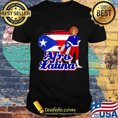 Afro Latina Puerto Rican Flag shirt