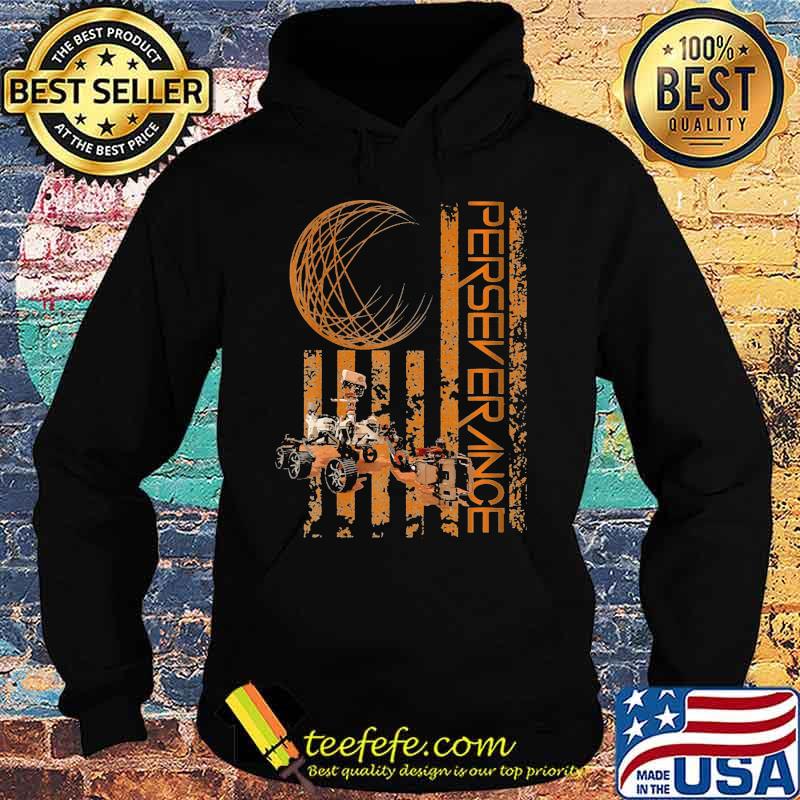 American Flag Perseverance Nasa Mars Shirt Hoodie American Flag Perseverance Nasa Mars Shirt Hoodie