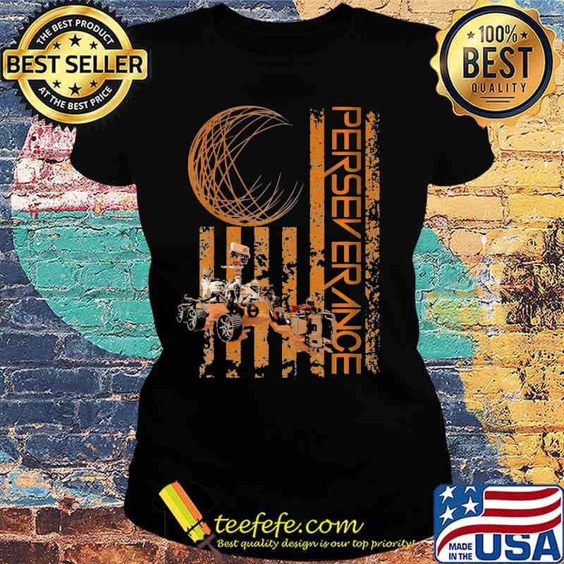American Flag Perseverance Nasa Mars Shirt Ladies tee American Flag Perseverance Nasa Mars Shirt Ladies tee
