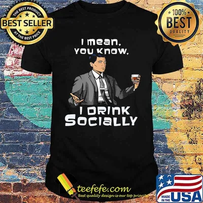 Archer I Mean You Know I Drink Socially shirt