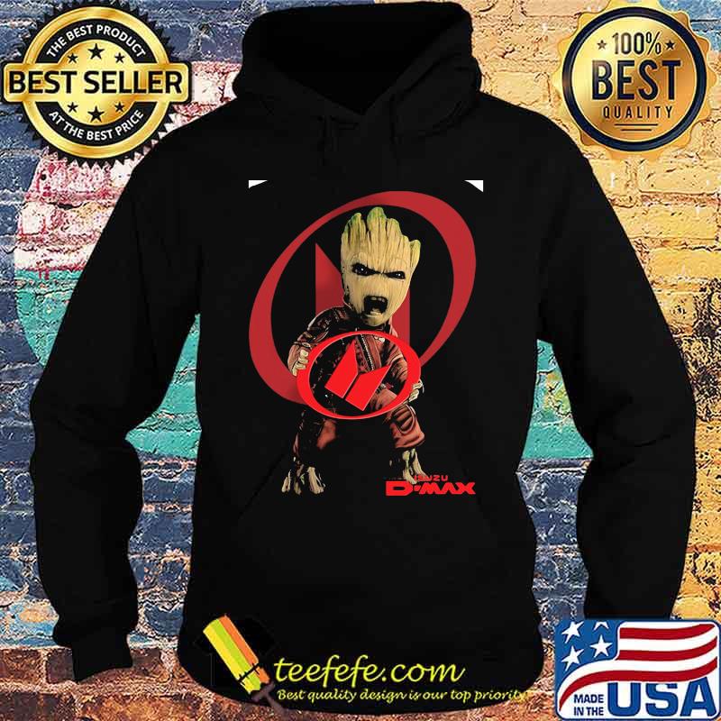 Baby Groot Isuzu D Max Shirt Hoodie Baby Groot Isuzu D Max Shirt Hoodie