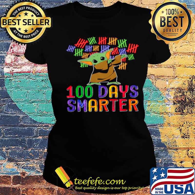 Baby Yoda Dabbing 100 Days Smarter Color s Ladies tee Baby Yoda Dabbing 100 Days Smarter Color s Ladies tee