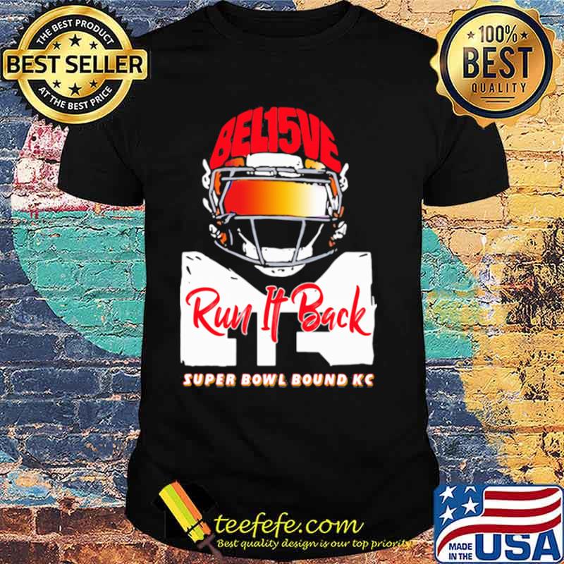Bel15ve Run It Back Super Bowl Bound KC Baseball shirt