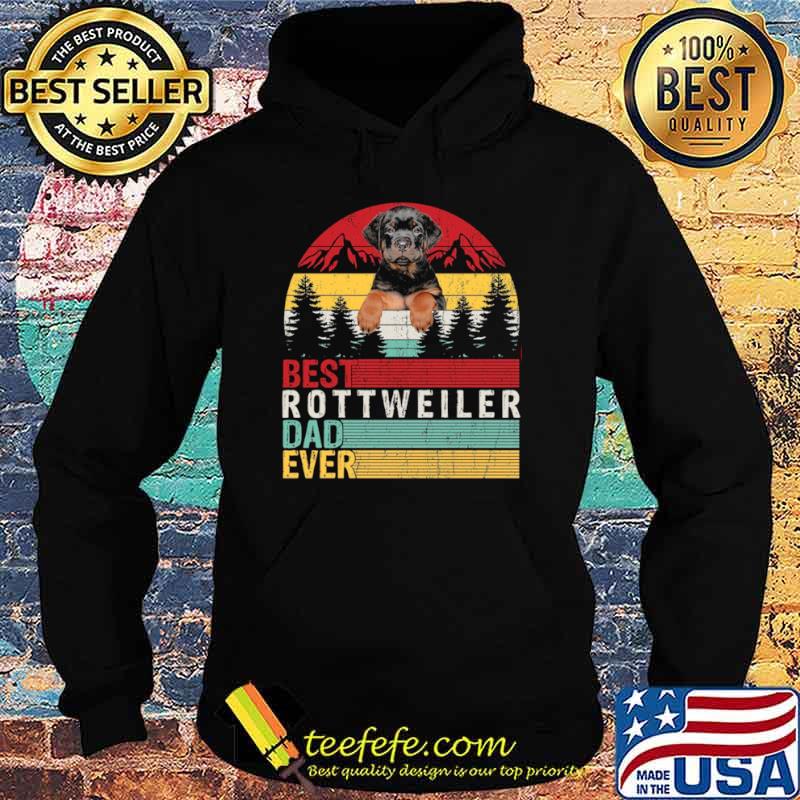 Best Rottweiler Dad Ever Hoodie Best Rottweiler Dad Ever Hoodie