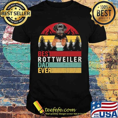 Best Rottweiler Dad Ever shirt