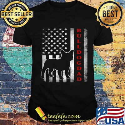 Bulldog Dad With Proud American Flag Dog shirt