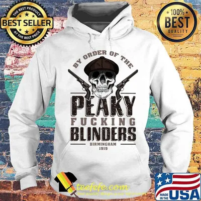 By Order Of The Peaky Fucking Blinders Birmingham 1919 Skull Shirt