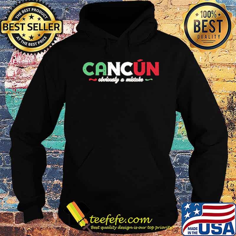 Cancún Obviously a Mistake Hoodie Cancún Obviously a Mistake Hoodie