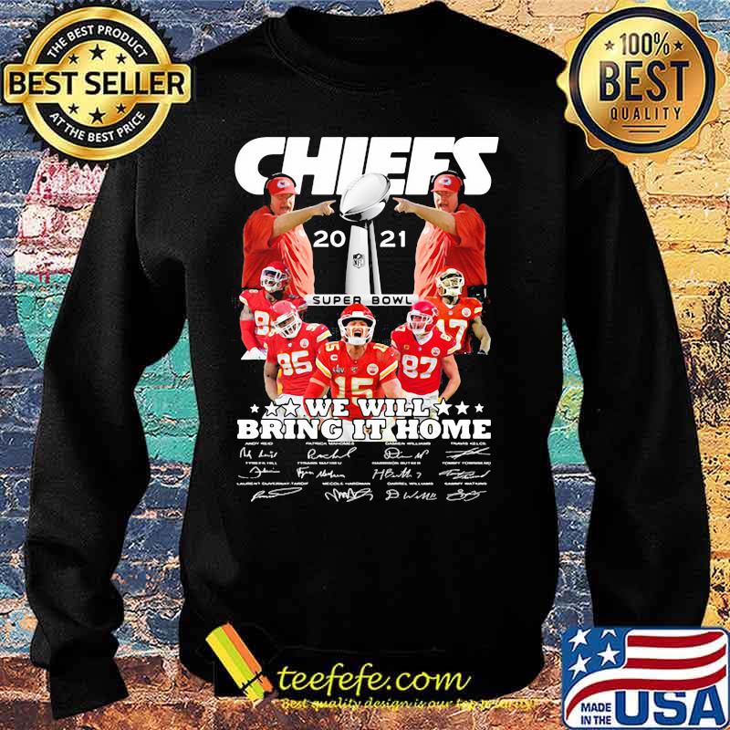 Chiefs Super Bowl Champions 2021 We Will Bring It Home Shirt Sweater Chiefs Super Bowl Champions 2021 We Will Bring It Home Shirt Sweater