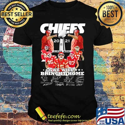 Chiefs Super Bowl Champions 2021 We Will Bring It Home Shirt