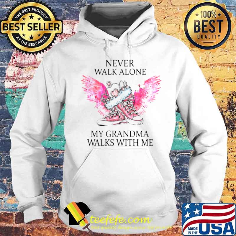 Chuck And Pearls Never Walk Alone My Grandma Walks With Me Hoodie Chuck And Pearls Never Walk Alone My Grandma Walks With Me Hoodie