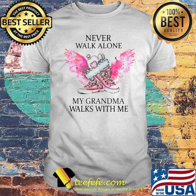 Chuck And Pearls Never Walk Alone My Grandma Walks With Me shirt