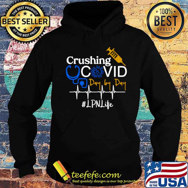 Crushing Covid Day By Day LPN Life Hoodie Crushing Covid Day By Day LPN Life Hoodie