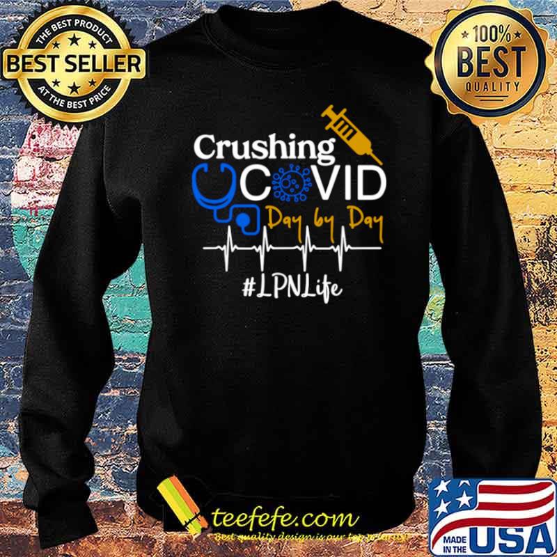 Crushing Covid Day By Day LPN Life Sweater Crushing Covid Day By Day LPN Life Sweater