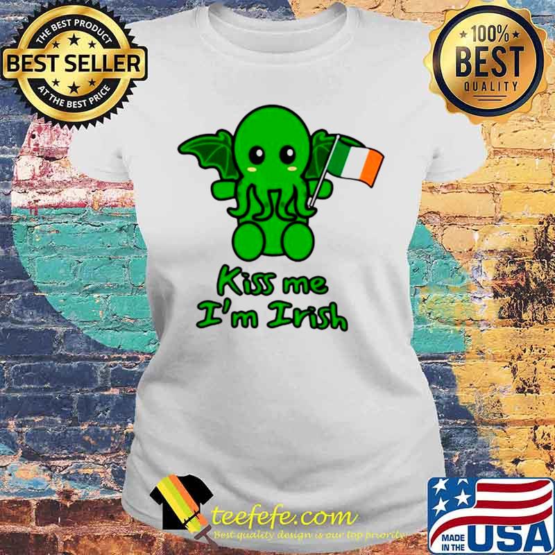 Cthulhu Kiss Me I’m Irish St Patricks Day Laides tee Cthulhu Kiss Me I’m Irish St Patricks Day Laides tee